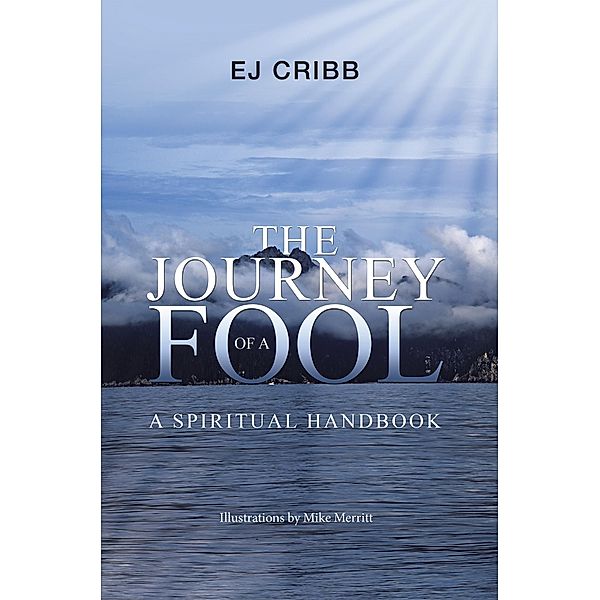 The Journey of a Fool, Ej Cribb