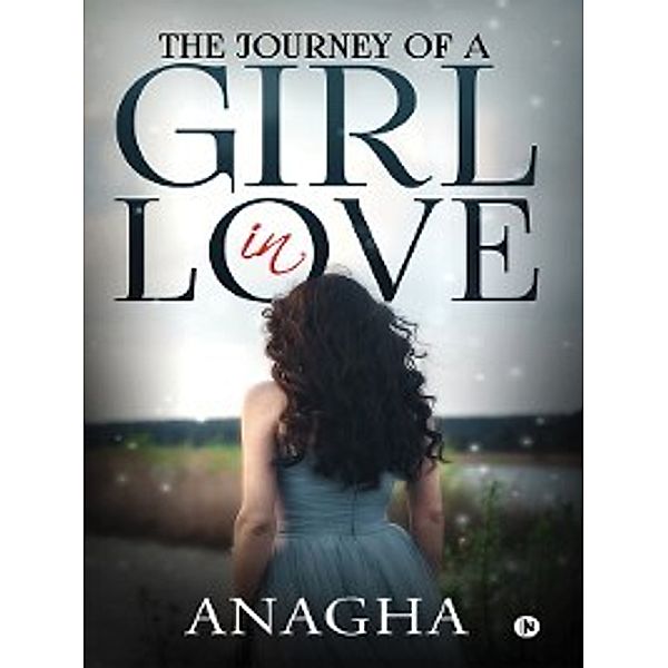 The Journey of a Girl in Love, Anagha