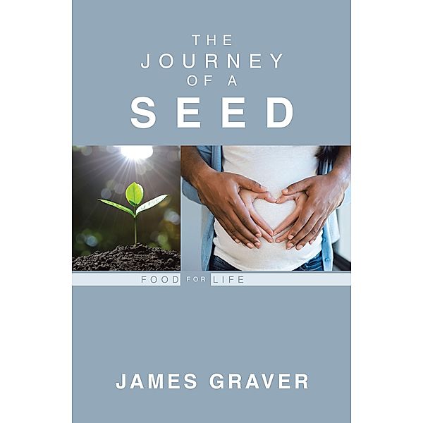 The Journey Of A Seed, James Graver