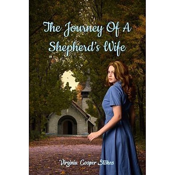 The Journey of a Shepherd's Wife / ReadersMagnet LLC, Virginia Cooper Stokes