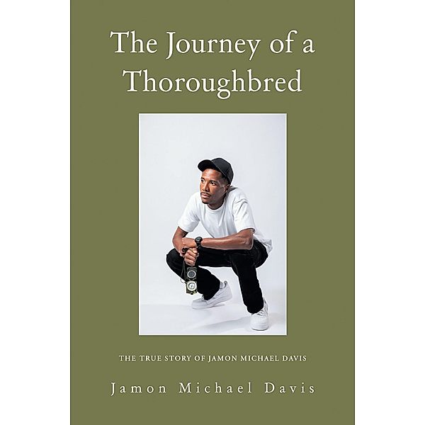 The Journey of a Thoroughbred, Jamon Michael Davis