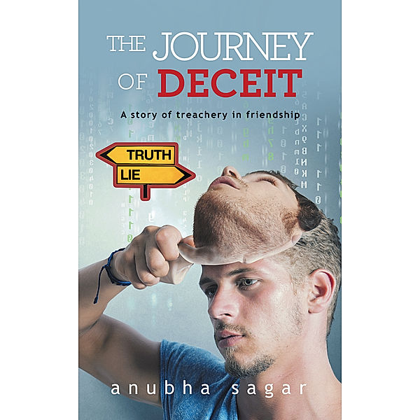 The Journey of Deceit, Anubha Sagar