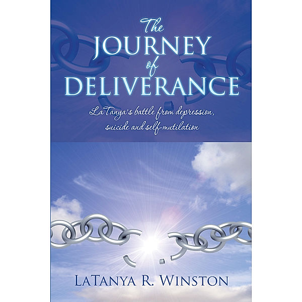 The Journey of Deliverance, LaTanya R. Winston