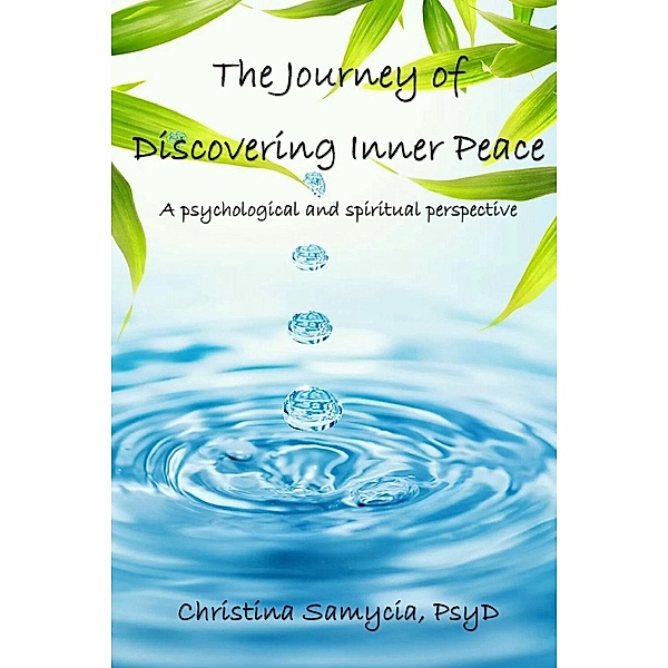 The Journey of Discovering Inner Peace, Christina Samycia