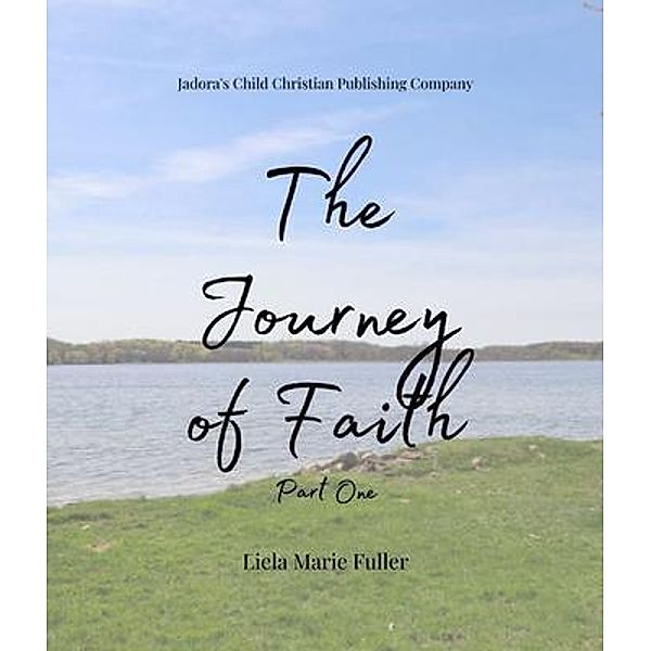 The Journey of Faith, Liela Fuller