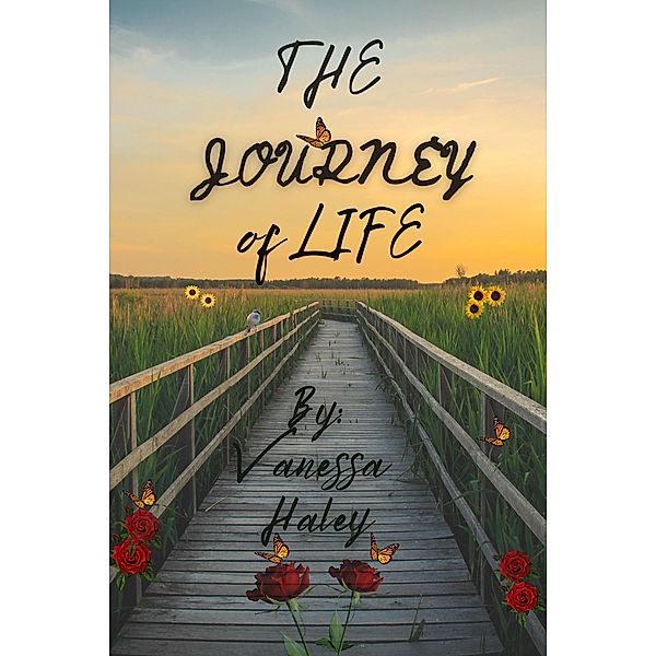 The Journey of Life, Vanessa Haley