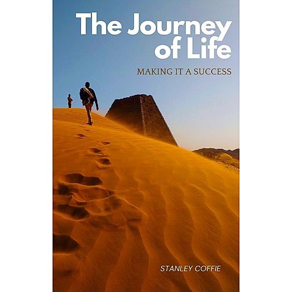 The      Journey      Of Life       (Making It A Success), Stanley Coffie