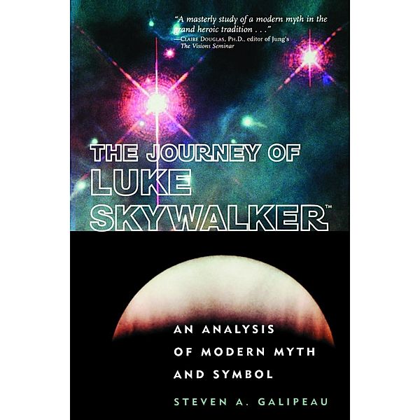 The Journey of Luke Skywalker, Steven A. Galipeau