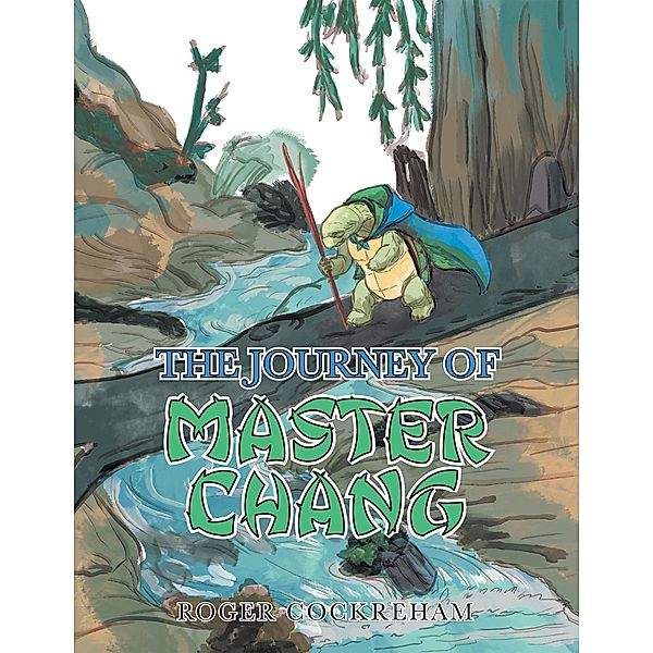 The Journey of Master Chang, Roger Cockreham