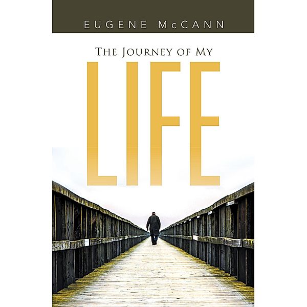 The Journey of My Life, Eugene Mccann