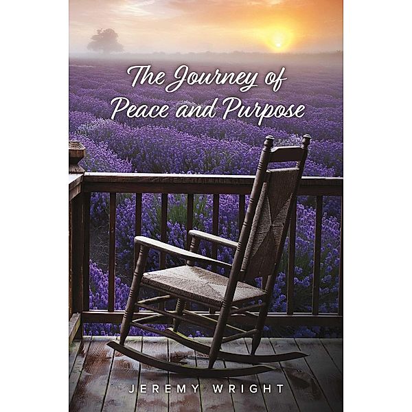 The Journey of Peace and Purpose, Jeremy Wright