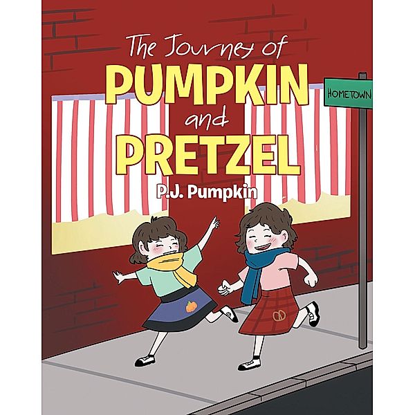 The Journey of Pumpkin and Pretzel, P. J. Pumpkin