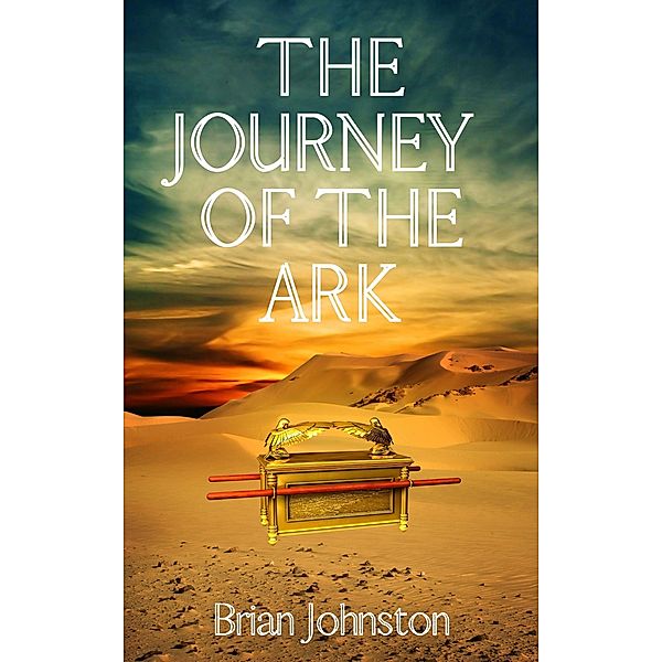 The Journey of the Ark (Search For Truth Bible Series) / Search For Truth Bible Series, Brian Johnston