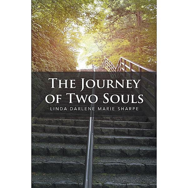 The Journey of Two Souls, Linda Darlene Marie Sharpe