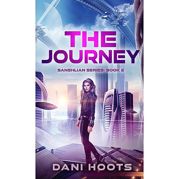 The Journey (Sanshlian Series) / Sanshlian Series, Dani Hoots