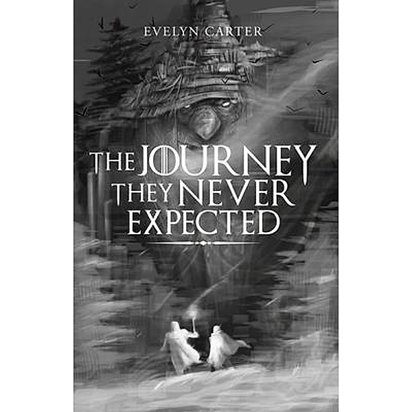 The Journey They Never Expected / PageTurner Press and Media, Evelyn Carter