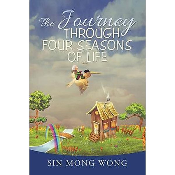 The Journey Through Four Seasons Of Life / Pen Culture Solutions, Sin Mong Wong