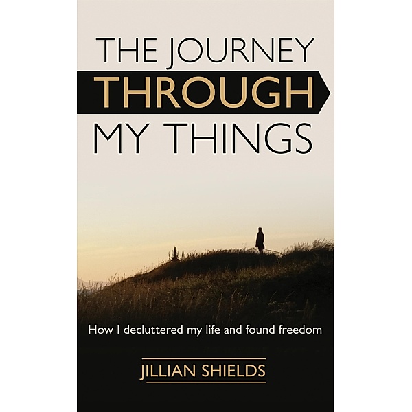 The Journey Through My Things, Jillian Shields