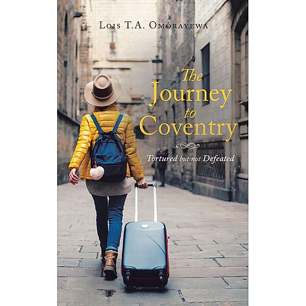 The Journey to Coventry, Lois T. A. Omorayewa