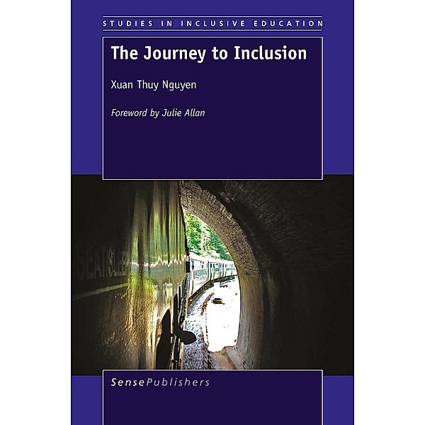 The Journey to Inclusion / Studies in Inclusive Education, Xuan Thuy Nguyen