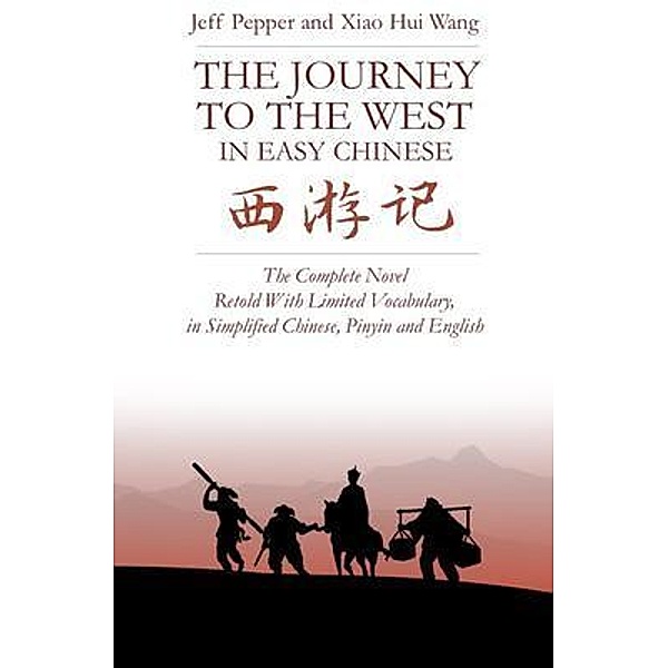 The Journey to the West in Easy Chinese / Journey to the West, Jeff Pepper