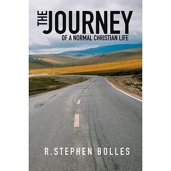 The Journey / TOPLINK PUBLISHING, LLC, R. Stephen Bolles