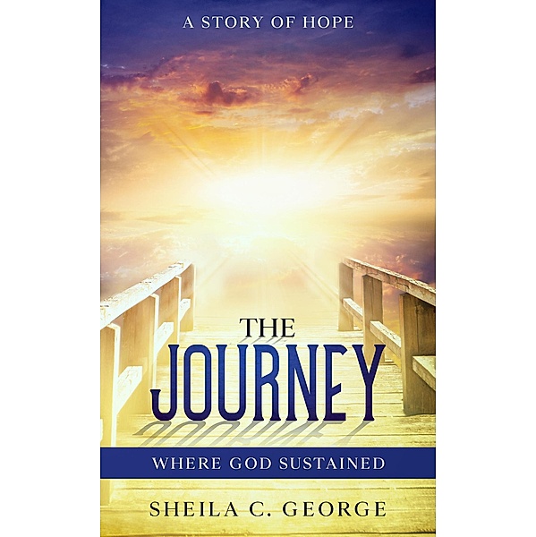 The Journey, Where God Sustained, Sheila C. George
