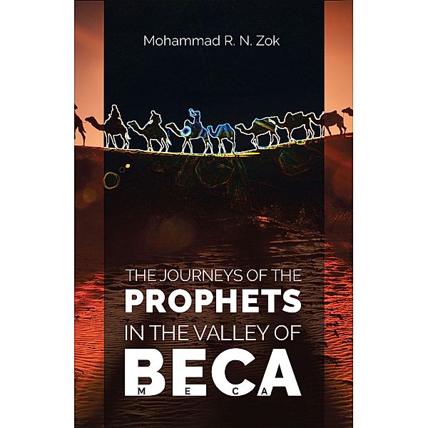The Journeys of the Prophets, Mohammad R. N. Zok