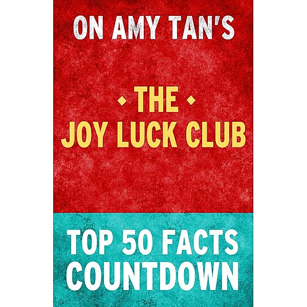 The Joy Luck Club - Top 50 Facts Countdown, Top Facts