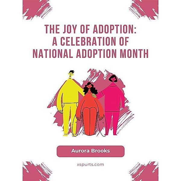 The Joy of Adoption- A Celebration of National Adoption Month, Aurora Brooks