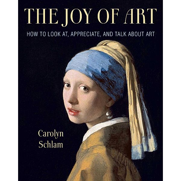 The Joy of Art, Carolyn Schlam