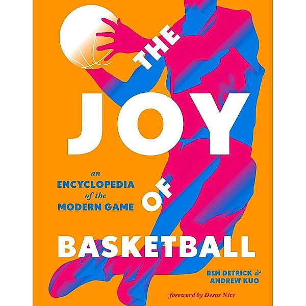 The Joy of Basketball, Ben Detrick, Andrew Kuo