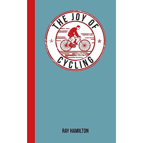 The Joy of Cycling, Ray Hamilton