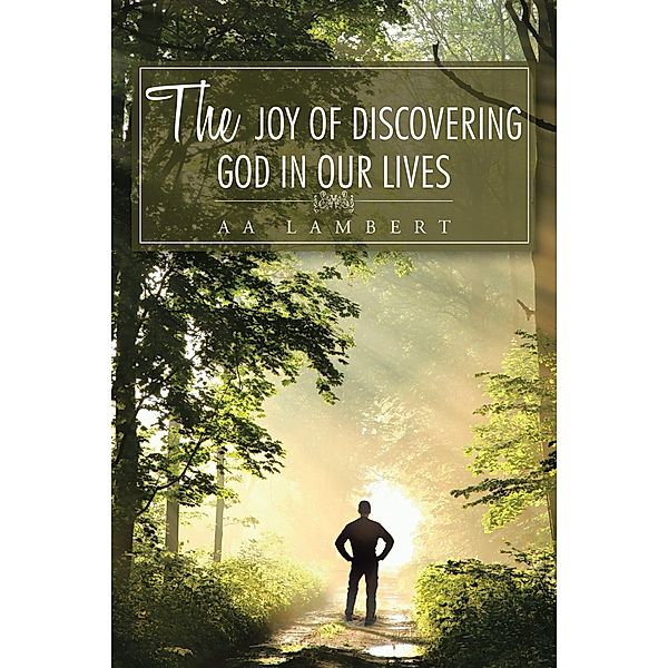 The Joy of Discovering God in Our Lives, Aa Lambert