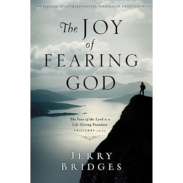 The Joy of Fearing God, Jerry Bridges