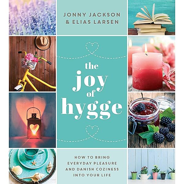 The Joy of Hygge, Jonny Jackson, Elias Larsen