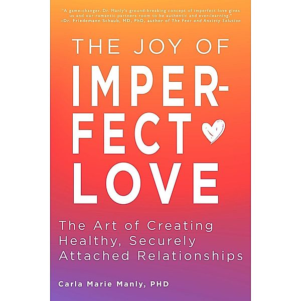 The Joy of Imperfect Love, Carla Marie Manly