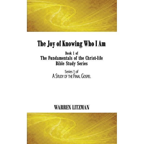 The Joy of Knowing Who I Am, Warren Litzman