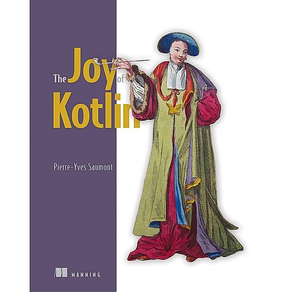 The Joy of Kotlin, Pierre-Yves Saumont
