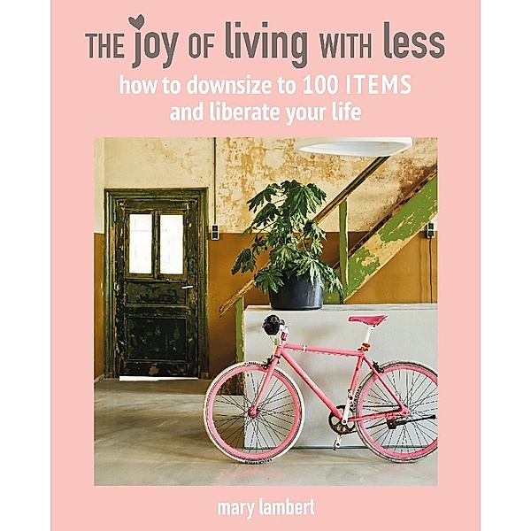 The Joy of Living with Less, Mary Lambert