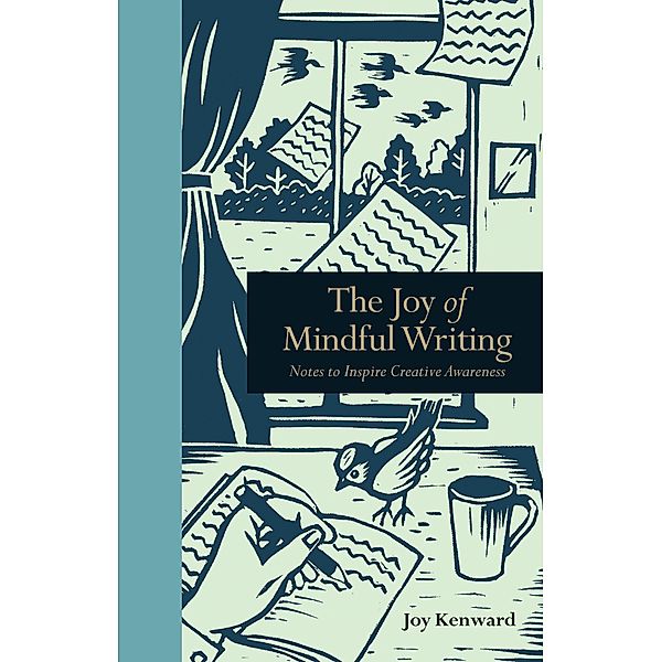 The Joy of Mindful Writing / Mindfulness series, Joy Kenward