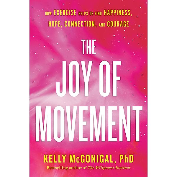 The Joy of Movement, Kelly McGonigal