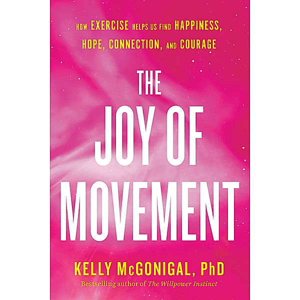 The Joy of Movement, Kelly McGonigal