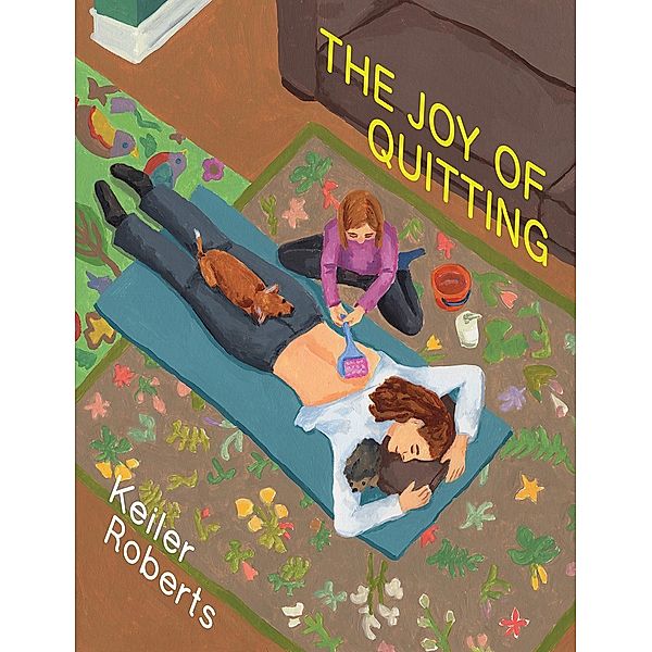 The Joy of Quitting, Keiler Roberts