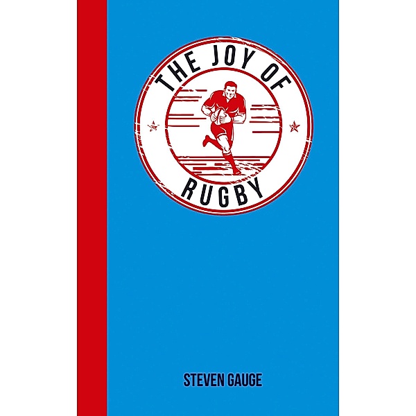 The Joy of Rugby, Steven Gauge