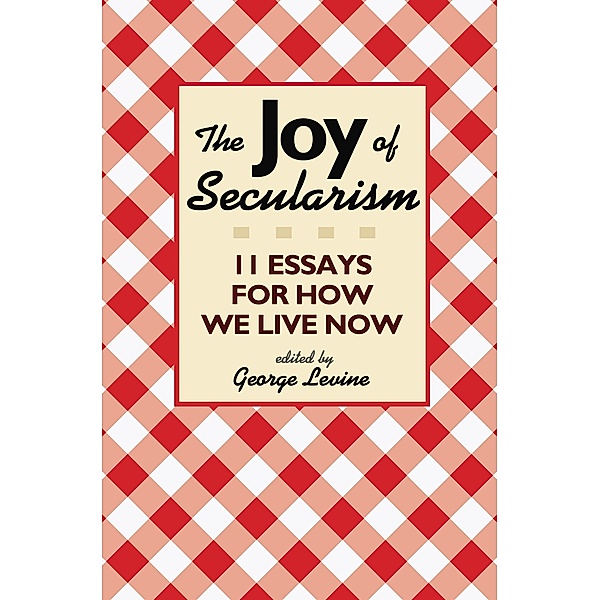 The Joy of Secularism