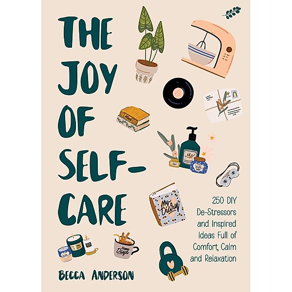 The Joy of Self-Care / Becca's Self-Care, Becca Anderson