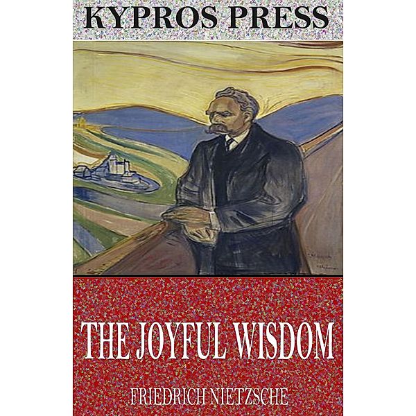 The Joyful Wisdom, Friedrich Nietzsche