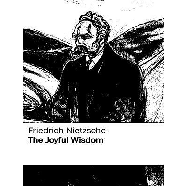The Joyful Wisdom / Laurus Book Society, Friedrich Nietzsche
