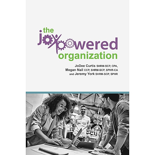 The JoyPowered® Organization, Jodee Curtis, Megan Nail, Jeremy York